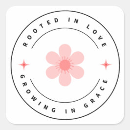 Geworteld met liefde Groeien met Grace - Inspirere Vierkante Sticker