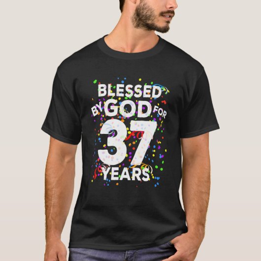 Gezegd door God gedurende 37 jaar Happy 37th Birth T-shirt (Voorkant)