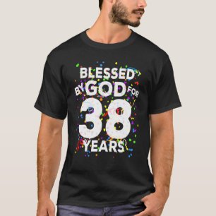 Gezegd door God voor 38 jaar Happy 38th Birthday T-shirt