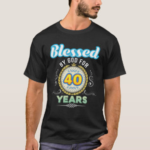 Gezegd door God voor 40 jaar 40e verjaardag sinds  T-shirt