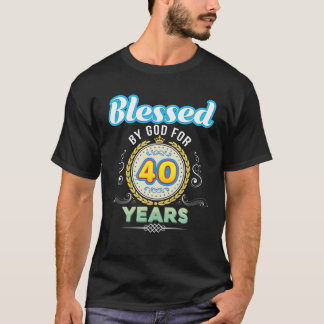 Gezegd door God voor 40 jaar 40e verjaardag sinds T-shirt