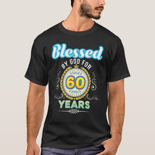 Gezegd door God voor 60 jaar 60e verjaardag sinds  T-shirt (Voorkant)