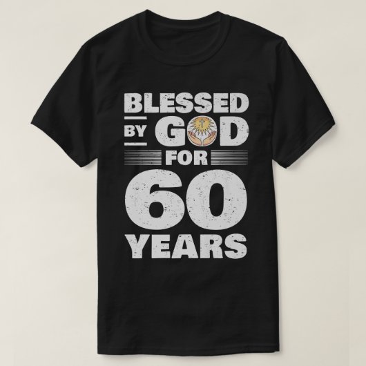 Gezegd door God voor 60 jaar 60ste verjaardag T-shirt (Design voorkant)