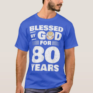 Gezegd door God voor 80 jaar80ste verjaardag T-shirt