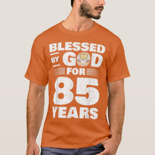Gezegd door God voor 85 jaar85th Birthday T-shirt