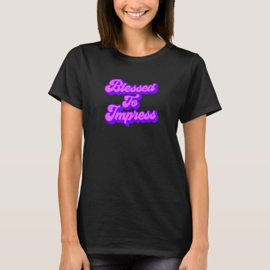 Gezegd om indruk te maken t-shirt (Voorkant)