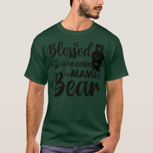 Gezegd om mama Beer 110 te worden genoemd T-shirt