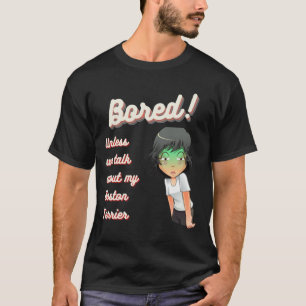 Gezegd tenzij we het hebben over mijn Boston Terri T-shirt