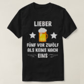 Gezegde bier grappig drink cadeaualcohol T T-shirt (Design voorkant)
