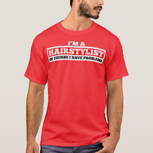 Gezegde gekke haarstaartproblemen t-shirt