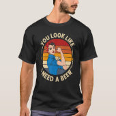 Gezegde Je ziet eruit alsof ik een bierlol nodig h T-shirt (Voorkant)