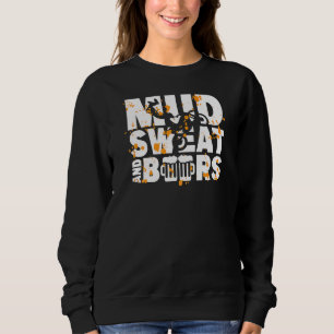 Gezegde mud Sweat en beers motorcross Dirt Bike Trui