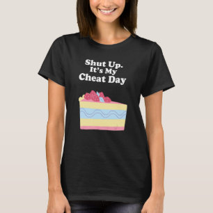 Gezegde Sarcastic Cheat Day Diet Workout Mannen Wo T-shirt