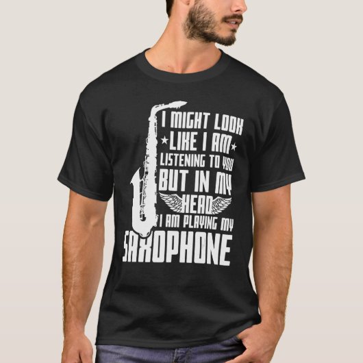 Gezegde saxophone grappig t-shirt (Voorkant)