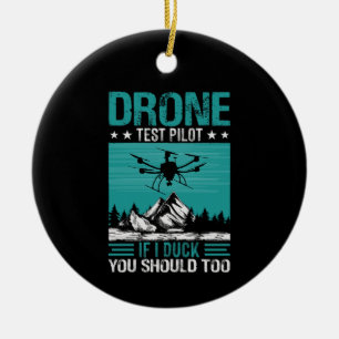 Gezegde van de Drone Test Pilot Funny Keramisch Ornament