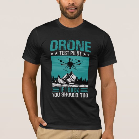 Gezegde van de Drone Test Pilot Funny T-shirt (Voorkant)
