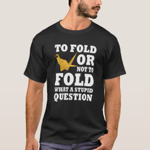 Gezegde van Japanse papierorigami T-shirt