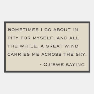 Gezegde van Ojibwe Rechthoekige Sticker