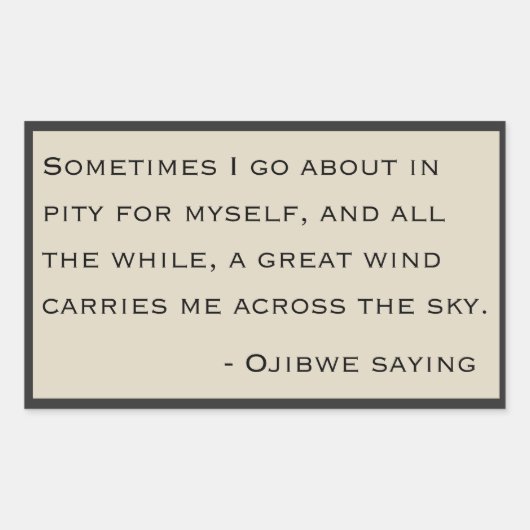 Gezegde van Ojibwe Rechthoekige Sticker (Voorkant)