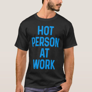 Gezegde voor werkenden voor mannen 6 t-shirt