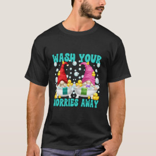 Gezegde Was je zorgen weg Badkamer Gnome T-shirt