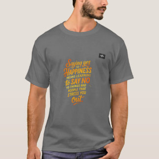 Gezegde Yes to Happiness T-shirt – Motivatie Sel