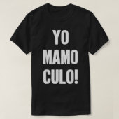 Gezegde "Yo Mamo Culo Funny" T-shirt (Design voorkant)