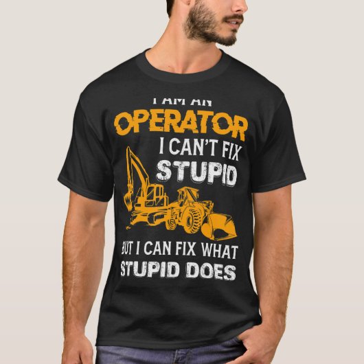Gezegde zware apparatuur operator backhoe operator t-shirt (Voorkant)