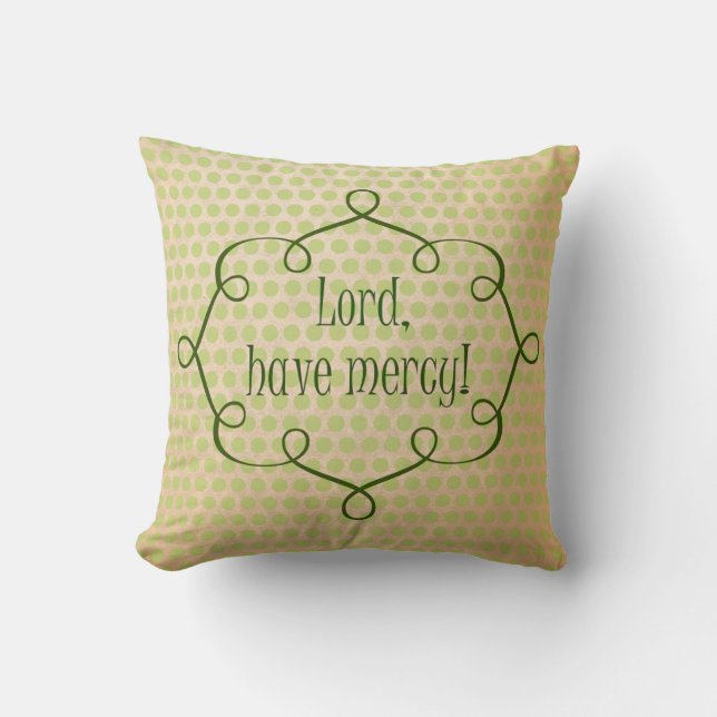  Gezegden, Lord Have Mercy Quote Kussen (Voorkant)