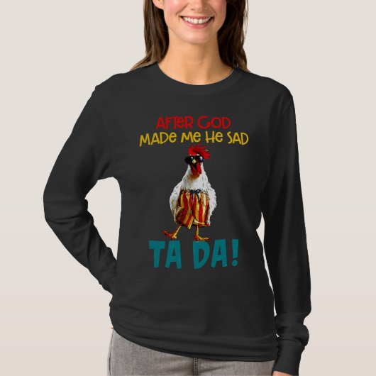 Gezegden na God Made T-shirt (Voorkant)