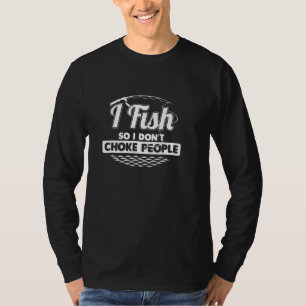 Gezegden Vist I vissen zodat ik geen mensen kan ko T-shirt