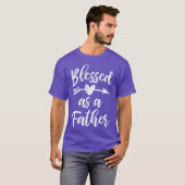 Gezegend als een geschenk van de Vader T-shirt (Voorkant volledig)