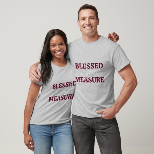 Gezegend Buiten Mate T-shirt (Unisex)