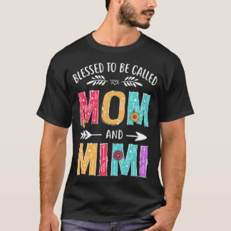 Gezegend dat ze Mama en Mimi Grappige Moeders Da h T-shirt