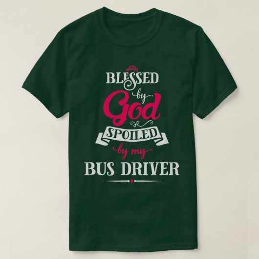 Gezegend door God bespied door buschauffeur T-shirt (Design voorkant)