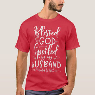 Gezegend door God Gespeeld door Mijn echtgenoot be T-shirt