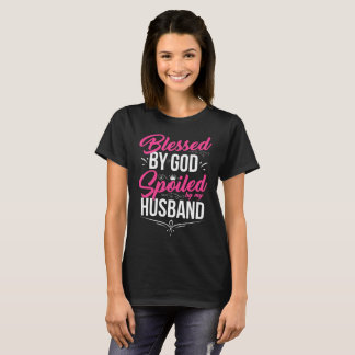 Gezegend door God Gespeeld door mijn man T-shirt