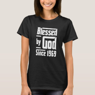 Gezegend door God sinds 1969 53ste verjaardag Chri T-shirt