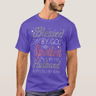 Gezegend door God verwend door mijn man beschermd  T-shirt