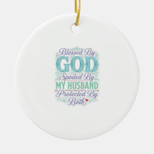 Gezegend Door God verwend Door Mijn Man Shirt Ontw Keramisch Ornament
