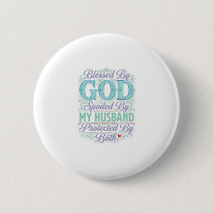 Gezegend Door God verwend Door Mijn Man Shirt Ontw Ronde Button 5,7 Cm