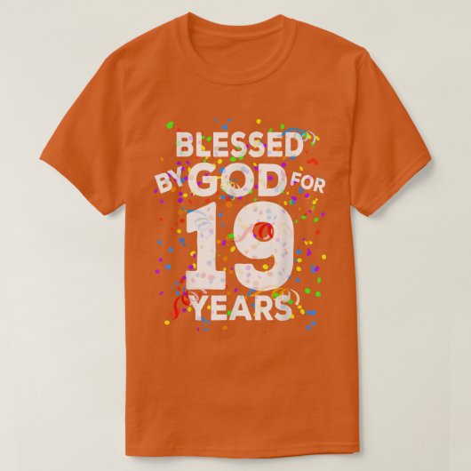 Gezegend door God voor 19 jaarGelukkig 19e verjaar T-shirt (Design voorkant)