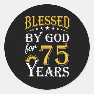 Gezegend door God voor 75 jaar Gelukkig 75e Ronde Sticker