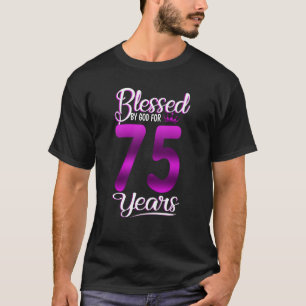 Gezegend door God voor 75 jaar oude 75e verjaardag T-shirt
