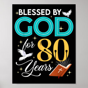 Gezegend door God voor 80 jaar oud 80 verjaardag 8 Poster