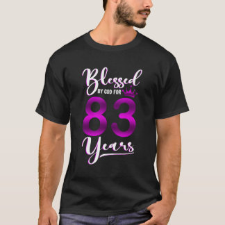 Gezegend door God voor 83 Gelukkige 83ste T-shirt