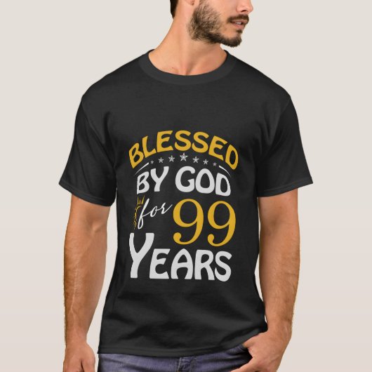 Gezegend door God voor 99 Gelukkige 99e T-shirt (Voorkant)