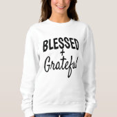Gezegend en Grateful Sweatshirt (Voorkant)