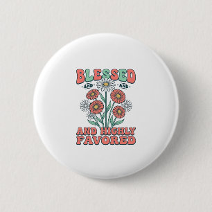 Gezegend en zeer bevoorrecht bloemig vintage ontwe ronde button 5,7 cm