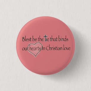 ‘Gezegend is de band die bindt’ Christelijke quote Ronde Button 3,2 Cm
